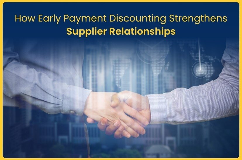 how early payment discounting strengthen supplier relationships