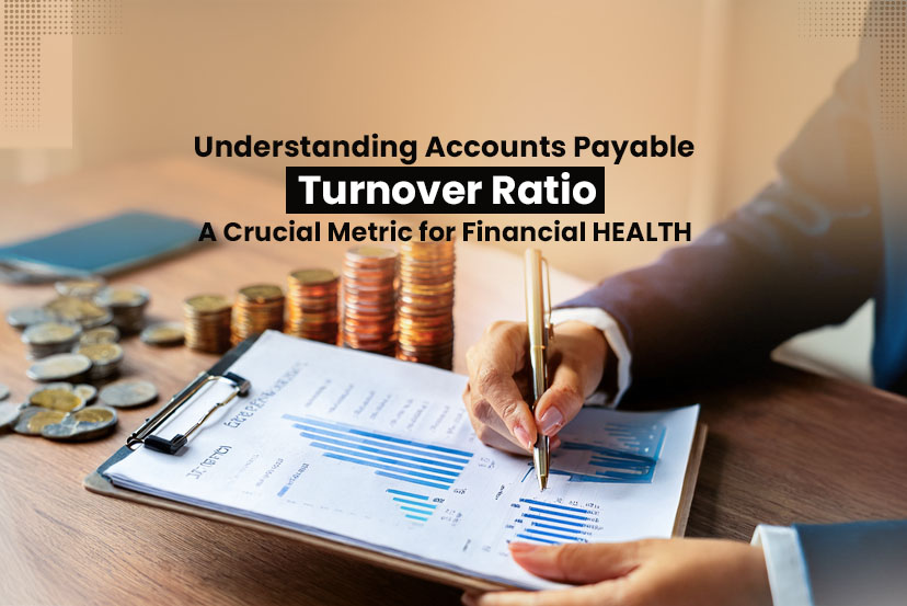 Understanding Accounts Payable Turnover Ratio
