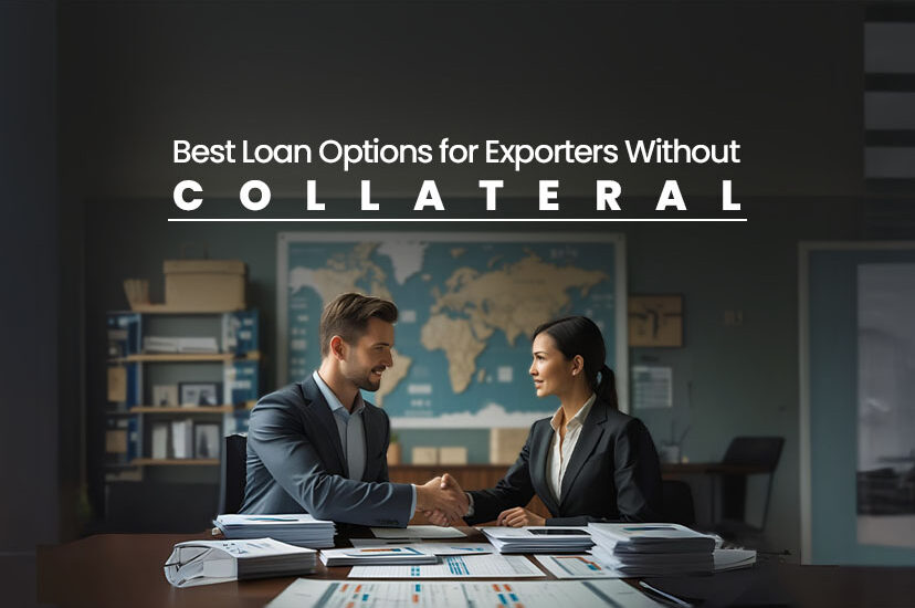 Best Loan Choices for Exporters without Collateral