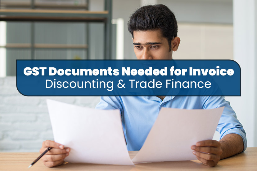 gst-documents-needed-for-invoice-discounting-trade-finance