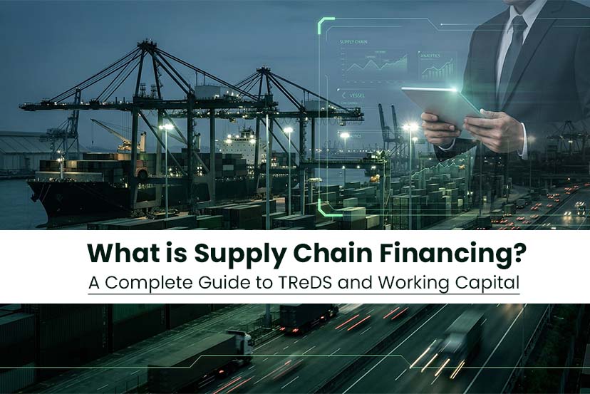 what-is-supply-chain-financing-a-complete-guide-to-treds-and-working-capital