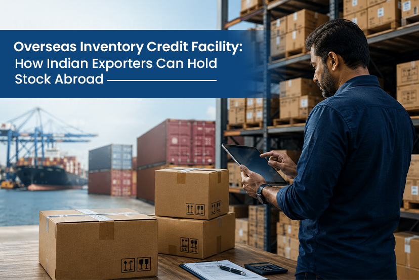 overseas-inventory-credit-facility-how-indian-exporters-can-hold-stock-abroad