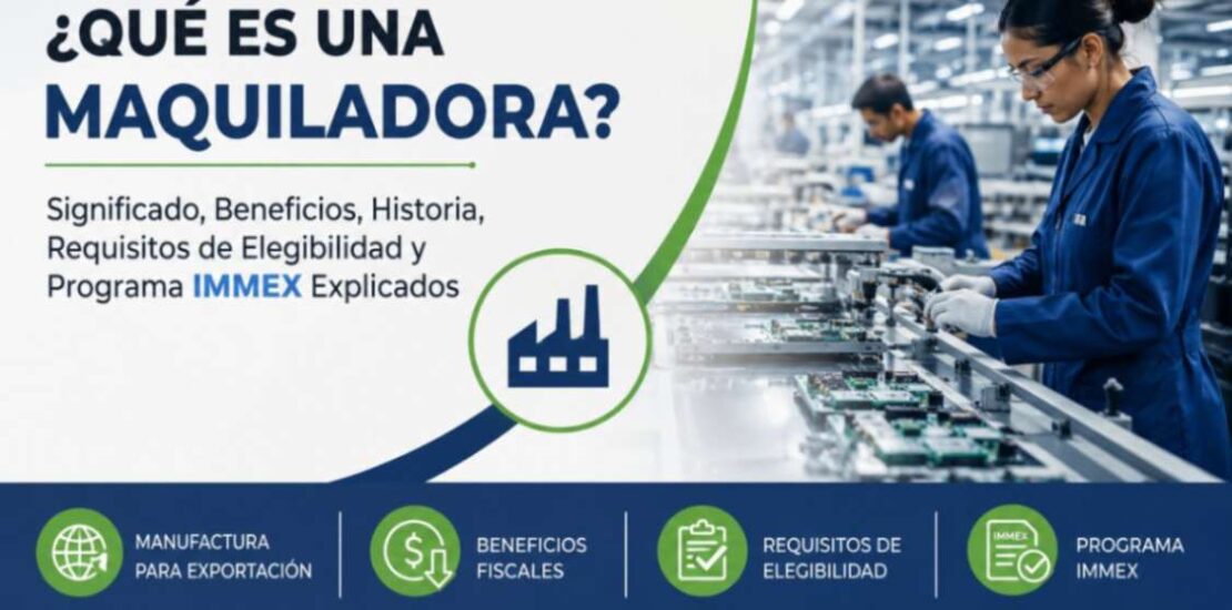 ¿Qué-es-una-Maquiladora